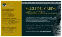 Musei del Garda. Abbonarsi conviene Musei del Garda. Abbonarsi conviene